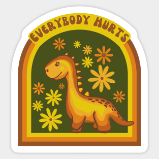 Everybody Hurts Dinosaur Sticker